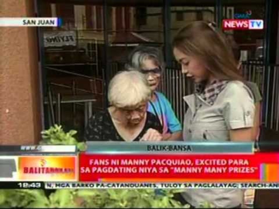 BT: Fans ni Manny Pacquiao, excited para sa pagdating niya sa 'Manny Many Prizes'