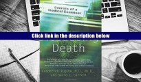 Popular Book  Dissecting Death: Secrets of a Medical Examiner  For Full