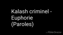 Kalash Criminel - Euphorie (paroles,lyrics) -