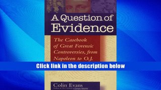 PDF [Download]  A Question of Evidence: The Casebook of Great Forensic Controversies, from
