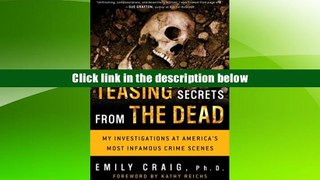 Popular Book  Teasing Secrets from the Dead: My Investigations at America s Most Infamous Crime