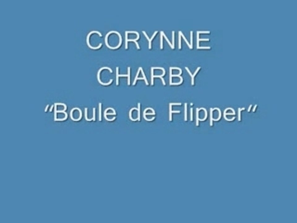 Corynne Charby "Boule de Flipper"