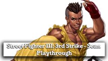 Street Fighter III 3rd Strike - Sean Playthrough (gameplay)