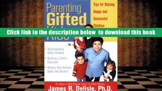 FREE [DOWNLOAD] Parenting Gifted Kids: Tips for Raising Happy and Successful Gifted Children James