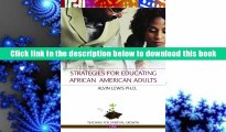 Ebook Online Strategies for Educating African American Adults (Teaching for Spiritual Growth)  For