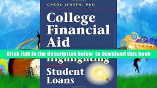 [Download]  College Financial Aid: Highlighting the Small Print of Student Loans Carol Jensen