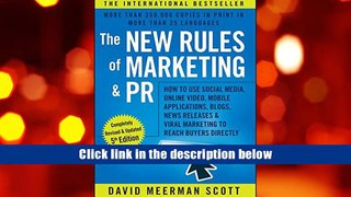 Read Online The New Rules of Marketing and PR: How to Use Social Media, Online Video, Mobile