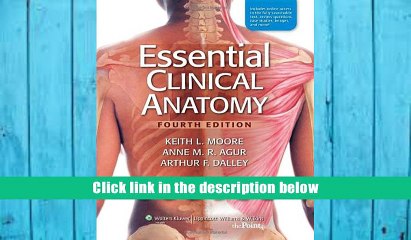 Best Ebook  Essential Clinical Anatomy, 4th Edition  For Full