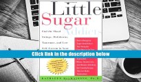 Popular Book  Little Sugar Addicts: End the Mood Swings, Meltdowns, Tantrums, and Low Self-Esteem