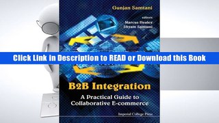 EBOOK B2B Integration: A Practical Guide to Collaborative E-Commerce BY Gunjan Samtani