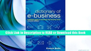 ONLINE BOOK Dictionary of e-Business: A Definitive Guide to Technology and Business Terms BY