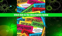 Read Online Superfandom: How Our Obsessions are Changing What We Buy and Who We Are Full Book