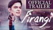 Firangi | Official Trailer #1 (2017) | Kapil Sharma | Ishita Dutta | Tamannaah Bhatia