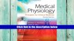Best Ebook  Medical Physiology: Principles for Clinical Medicine (MEDICAL PHYSIOLOGY (RHOADES))