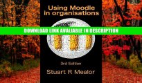 Online Book Using Moodle in Organisations: Understanding and using Moodle effectively By