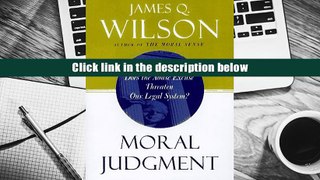 PDF [Download]  Moral Judgment: Does The Abuse Excuse Threaten Our Legal System?  For Trial