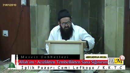 Allah’ım! Acizlikten ve Tembellikten Sana Sığınırım. (DM)