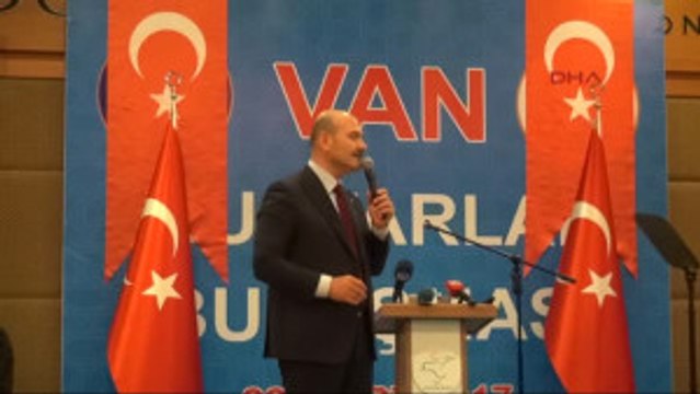 Van Içişleri Bakanı Soylu: PKK'yı Bu Topraklardan Silip Atacağız