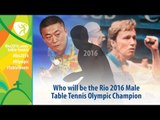 Who will be the Rio 2016 Table Tennis Male Olympic Champion