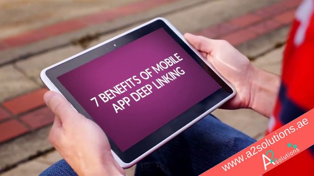 7 BENEFITS OF MOBILE APP DEEP LINKING