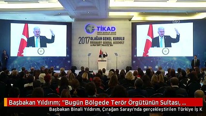 Başbakan Yıldırım: "Bugün Bölgede Terör Örgütünün Sultası, Baskısı Kalkmıştır" - Istanbul