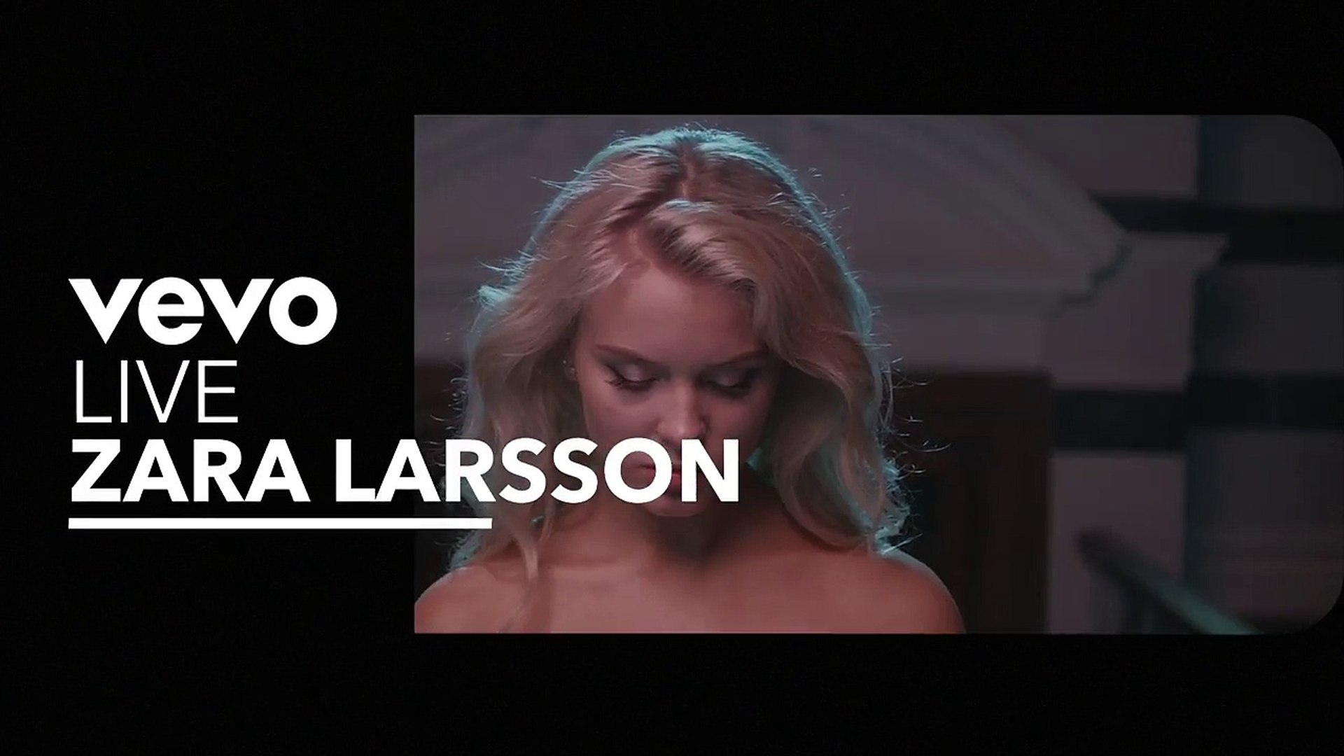Zara Larsson - Only You (Live) (Vevo UK) – Видео Dailymotion