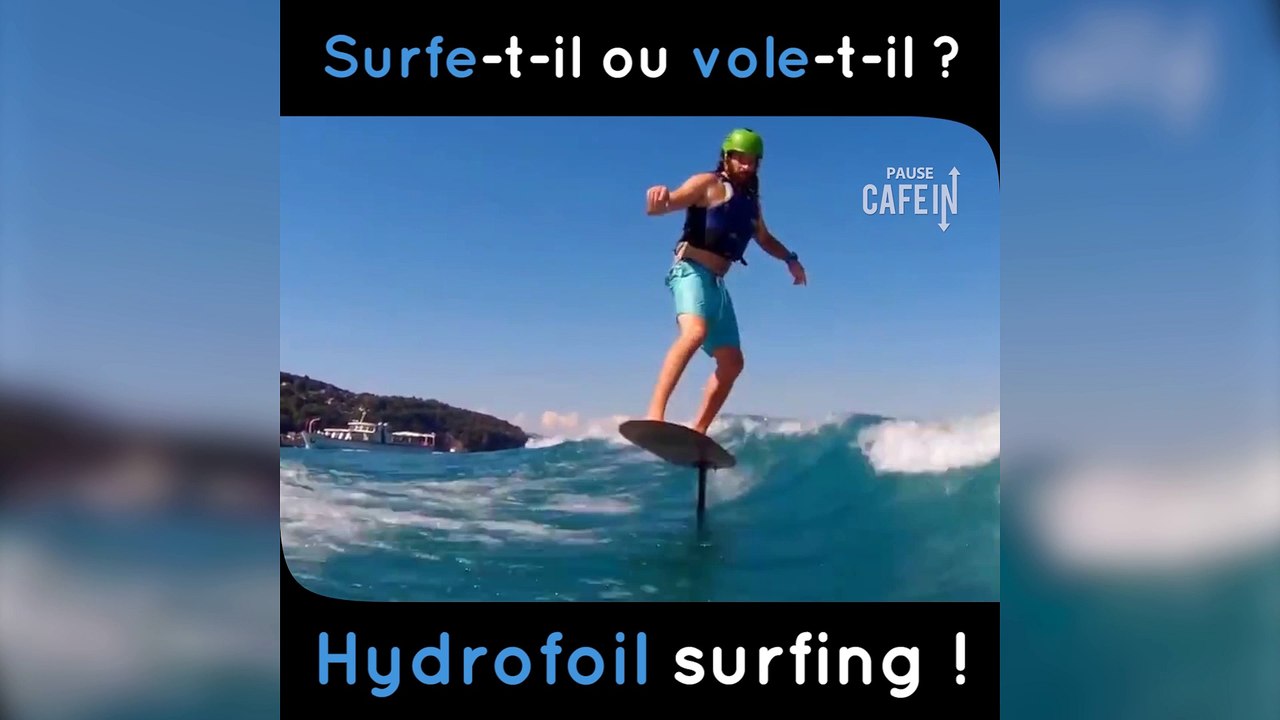 L'hydrofoil surfing, qui permet de surfer un mètre au dessus de l'eau