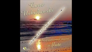 CANE NIKOLOVSKI - flute - SUNSET (Zajdisonce )