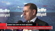 Özbek’ten stat ve tesis müjdesi