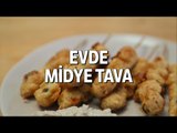 Evde Midye Tava Tarifi