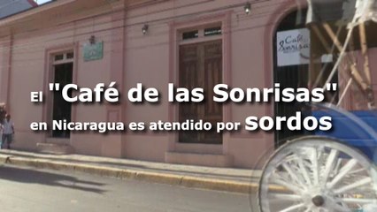 El "Café de las Sonrisas" en Nicaragua es atendido por sordos