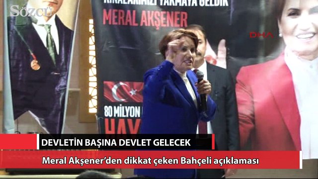 Akşener’den dikkat çeken Bahçeli açıklaması