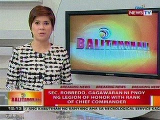 BT: Sec. Robredo, gagawaran ni PNoy ng Legion of Honor with Rank of Chief Commander