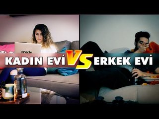 Acı Gerçekler: Kadın Evi vs  Erkek Evi