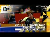 2016 Japan Open Highlights: Liu Shiwen vs Zhu Yuling (1/2)