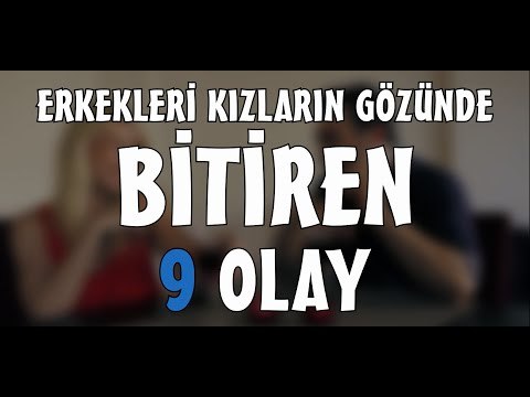 Erkekleri Kızların Gözünde Bitiren 9 Olay