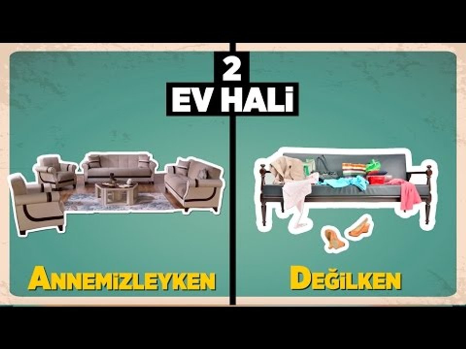 Annemizleyken vs Annemizle Değilken