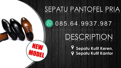 085.64.9937.987, Toko Sepatu Pria Makassar, Toko Sepatu Pria Di Bogor, Toko Sepatu Pria Di Medan