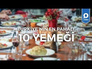 Türkiye'nin En Pahalı 10 Yemeği