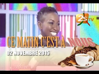 Ce matin est à nous du lundi 02 Novembre 2015