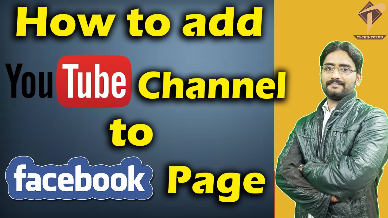 How to add Youtube Channel to Facebook Page Detail Explained