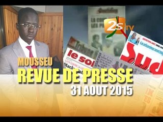 Revue de Presse DU 31 AOUT 2015