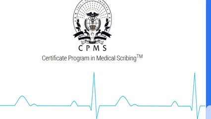 Medical Scribing Certification and Training by CPMS