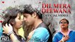 Dil Mera Dewaana | Shankeresh | Ehsaas | Romantic Hindi Song 2017