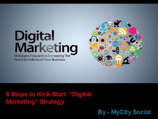 MyCity Social - 5 Steps To Kick-Start Digital Marketing Strategy