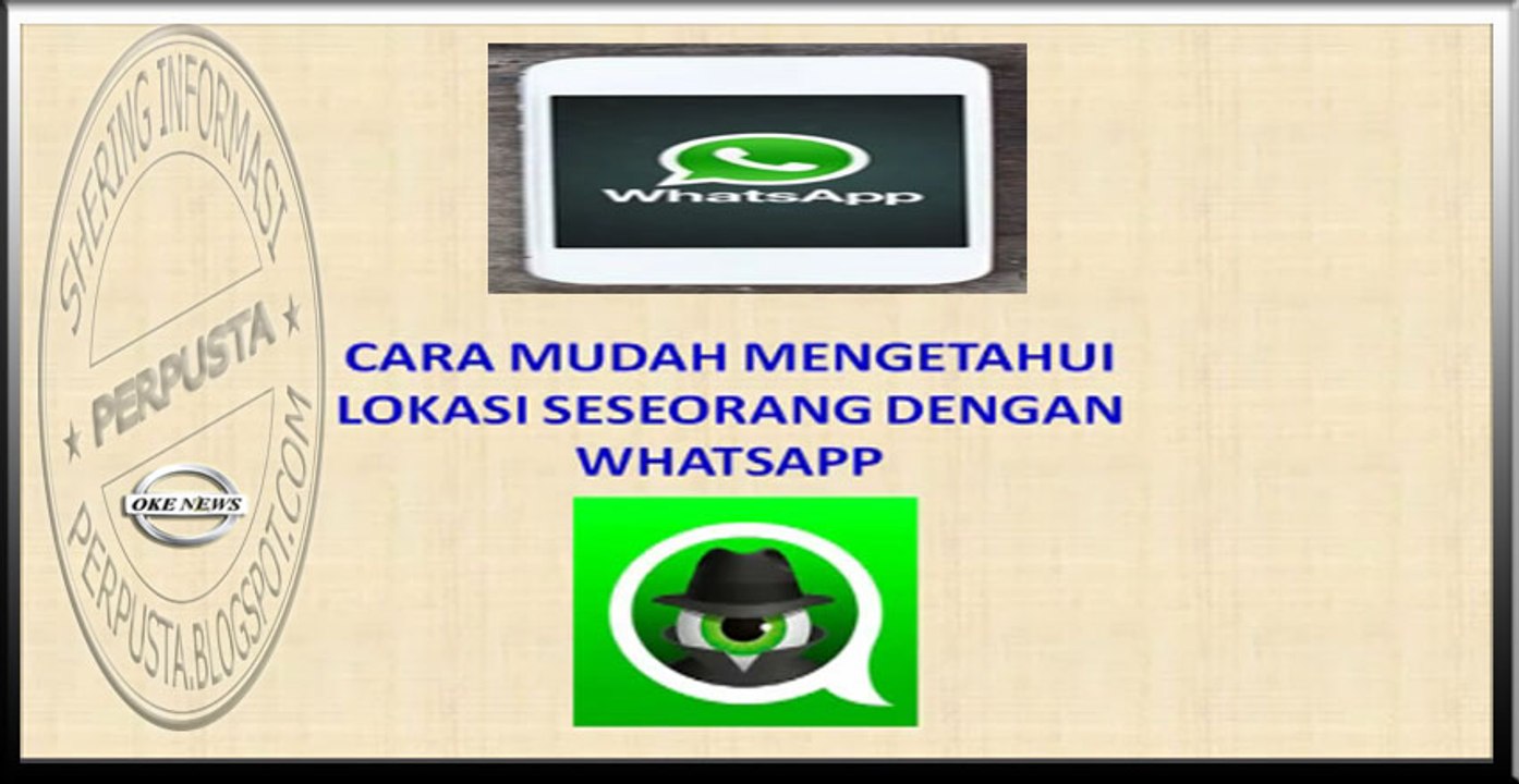 Cara melacak lokasi gebetan anda melalui aplikasi WhatsApp