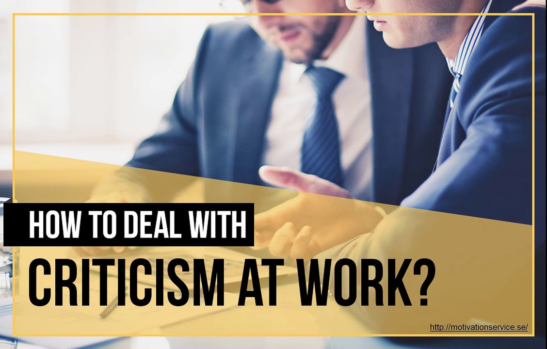 How can you deal with criticism at work?