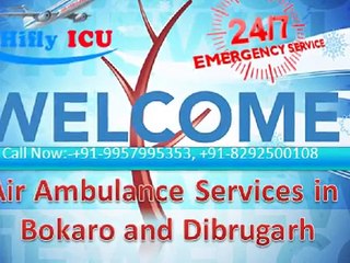 Hifly Emergency Air Ambulance in Bokaro and Dibrugarh