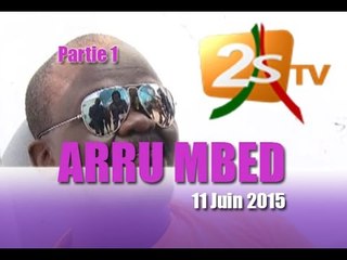 Arru mbed du 11 juin 2015  partie 1