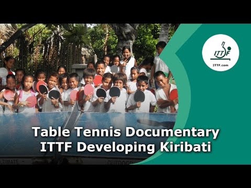 Table Tennis Documentary - ITTF Developing Kiribati